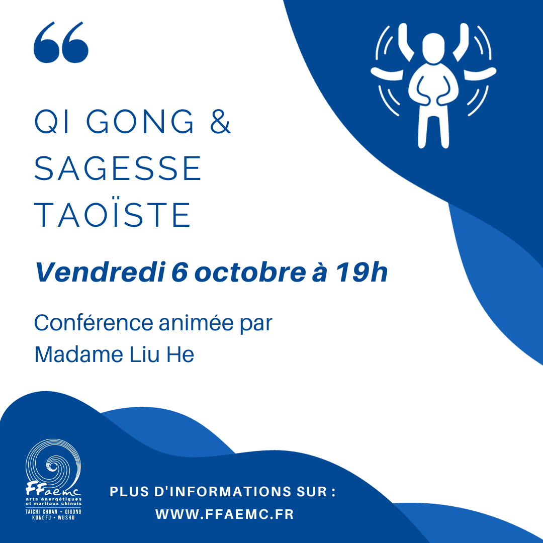 Conférence en ligne sur le thème du Qi Gong et de la sagesse taoiste vendredi 6 octobre à 19h animée par Madame Liu He