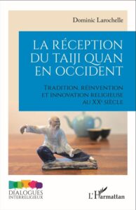 La réception du taiji quan en Occident - livre de Dominic Larochelle