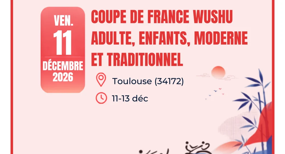 Coupe de France Wushu Adulte, enfants, moderne et traditionnel