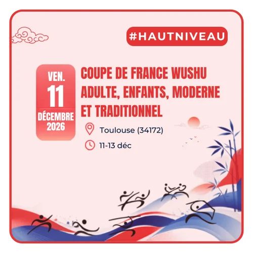 Coupe de France Wushu Adulte, enfants, moderne et traditionnel