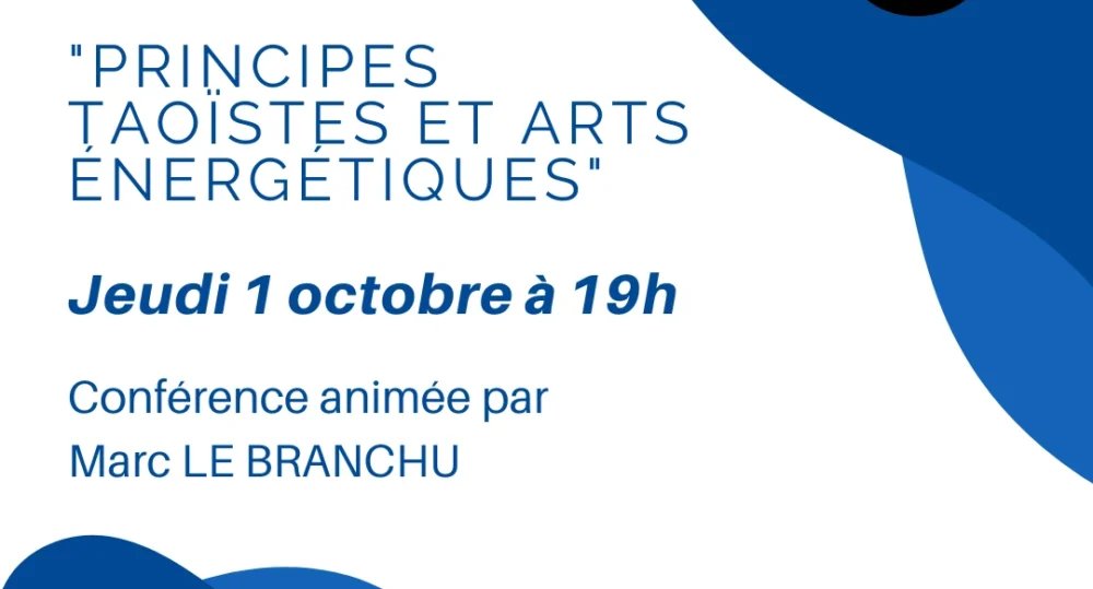 Principes taoïstes et arts énergétiques de Marc Lebranchu